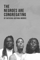 The Negroes Are Congregating 0369103912 Book Cover