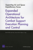 Supporting Air and Space Expeditionary Forces: Expanded Operational Architecture for Combat Support Execution Planning and Control 0833038389 Book Cover