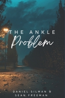 The Ankle Problem: A Horror (Modern Fables) B0D6GMGQLS Book Cover