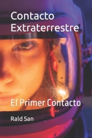 Contacto Extraterrerstre: El Primer Contacto B0BSQV9GJ8 Book Cover