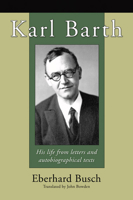 Karl Barth: His Life from Letters and Autobiographical Texts 0800604857 Book Cover