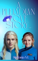 A Pleiadian Love Story... B0FZS7ZSFB Book Cover