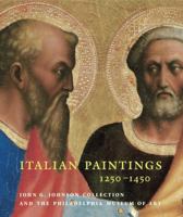 Italian Paintings 1250-1450: In The John G. Johnson Collection And The Philadelphia Museum Of Art 0876331835 Book Cover