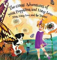 The Great Adventures of Nina Puppalina and Lizzy Lou: Nina, Lizzy Lou, and the Trainer 0997350423 Book Cover