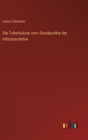 Die Tuberkulose Vom Standpunkte Der Infectionslehre 3743697726 Book Cover