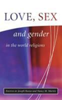 Love, Sex, and Gender in the World Religion 1851682236 Book Cover