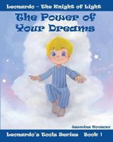 The Power of Your Dreams: Leonardo's Tools to Resolve Life's Challenges and Feel Good 0473435497 Book Cover