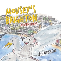Mousey's Brighton Adventures 1528926641 Book Cover