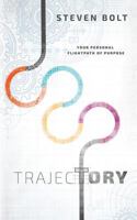 Trajectory: Your Personal Flightpath of Purpose 0648249018 Book Cover