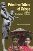 Primitive Tribes of Orissa and Their Development Strategies 8124602727 Book Cover