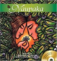 Naupaka: By Nona Beamer; Illustrations by Caren Loebel-Fried; Hawaiian Translation by Kaliko Beamer-Trapp; Music by Keola Beame 1581780893 Book Cover
