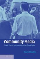 Community Media: People, Places, and Communication Technologies 0521796687 Book Cover