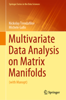 Multivariate Data Analysis on Matrix Manifolds: (with Manopt) 3030769739 Book Cover