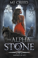 The Alpha Stone (Empires of Ice) B0CMSL2DFS Book Cover