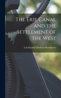 The Erie Canal and the Settlement of the West 1017334420 Book Cover