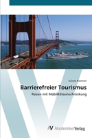 Barrierefreier Tourismus: Reisen mit Mobilitätseinschränkung 3639400801 Book Cover