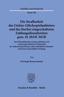 Die Strafbarkeit Des Online-Glucksspielanbieters Und Des Hierbei Eingeschalteten Zahlungsdienstleisters Gem. 284 Ff. StGB: Eine Behandlung Der Europar 3428181786 Book Cover