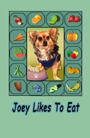 Joey Likes to Eat B09K21LVQ5 Book Cover