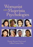 Womanist and Mujerista Psychologies: Voices of Fire, Acts of Courage 1433822113 Book Cover