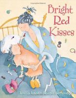 Bright Red Kisses 1550379089 Book Cover