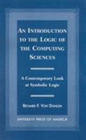 An Introduction to the Logic of the Computing Sciences 0761813268 Book Cover
