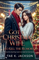 Got a Christmas Wife to Kill the Rumors B0FLSQKLLZ Book Cover