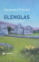 Glenglas - Reise in die Vergangenheit: Eine irische Erzählung 3347896181 Book Cover