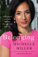 Belonging: A Daughter's Search for Identity Through Loss and Love B0C9LGSJQZ Book Cover