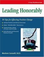 Crisp: Leading Honorably: 50 Tips for Effecting Positive Change (Crisp Fifty-Minute Series) 0619259043 Book Cover