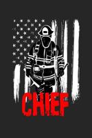 Chief: A Composition Notebook for the Fire Chief 1099173949 Book Cover