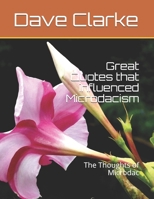 Great Quotes that influenced Microdacism: The Thoughts of Microdac B097XFT3RQ Book Cover