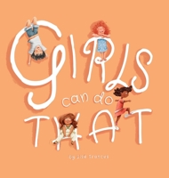 Girls Can Do That: Thinking outside gender stereotypes 0648590364 Book Cover