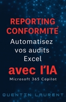 Reporting Conformité Copilot: Automatisez vos audits Excel (French Edition) B0F7GL8LHG Book Cover