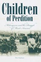 Children of Perdition: Melungeons And the Struggle of Mixed America (Melungeon Series) 0881460745 Book Cover