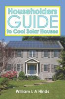 Householders Guide to Cool Solar Houses 1439249237 Book Cover