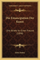 Die Emanzipation Der Kunst 1279124784 Book Cover