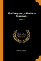 The Evergreen: A Northern Seasonal: Winter 1017014604 Book Cover