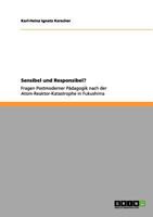 Sensibel und Responsibel?: Fragen Postmoderner P�dagogik nach der Atom-Reaktor-Katastrophe in Fukushima 3656060517 Book Cover