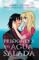 La prisionera del agua salada: Saga Los monarcas de los elementos II (Spanish Edition) 6072979025 Book Cover