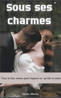 Sous ses Charmes B0CLHVRJV7 Book Cover