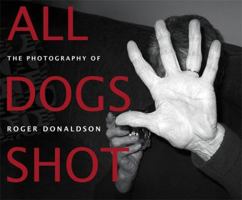 All Dogs Shot 1869419936 Book Cover