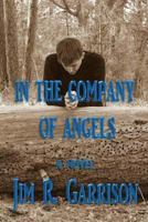 In The Company of Angels 1515147835 Book Cover