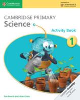 Cambridge Primary Science Activity Book 1 1107611423 Book Cover