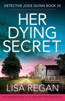 Her Dying Secret: A completely addictive and heart-racing crime and mystery thriller 1835254721 Book Cover