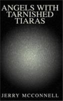 Angels With Tarnished Tiaras 1401004954 Book Cover