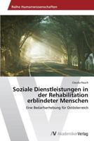 Soziale Dienstleistungen in der Rehabilitation erblindeter Menschen: Eine Bedarfserhebung für Ostösterreich 3639628748 Book Cover