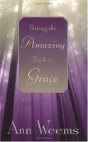 Putting the Amazing Back in Grace 0664221505 Book Cover