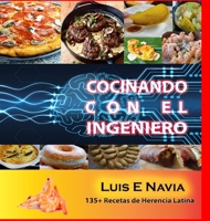 Cocinando con el Ingeniero Paperback 1716642205 Book Cover