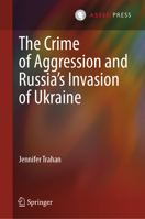 The Crime of Aggression and Russia's Invasion of Ukraine 9462657629 Book Cover