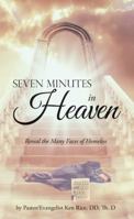 Seven Minutes in Heaven: Reveal the Many Faces of Homeless 1973634384 Book Cover